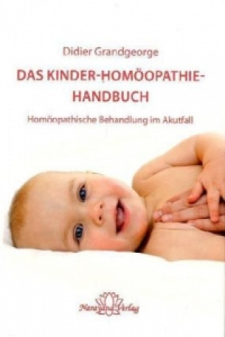 Könyv Das Kinder-Homöopathie- Handbuch Didier Grandgeorge
