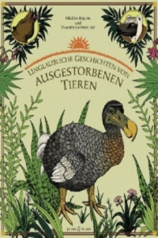 Knjiga Unglaubliche Geschichten von ausgestorbenen Tieren Hél