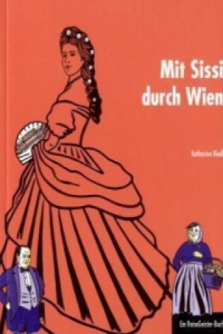 Kniha Mit Sissi durch Wien Katharina Riedl
