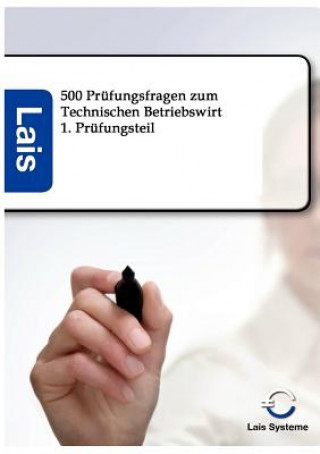 Kniha 500 Prufungsfragen zum Technischen Betriebswirt Ohne Autor