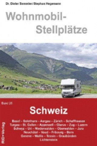Книга Wohnmobil-Stellplätze Schweiz Band 26 Dieter Semmler