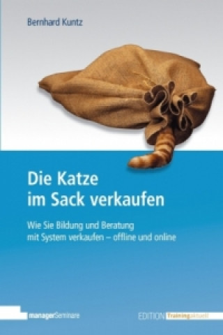 Βιβλίο Die Katze im Sack verkaufen Bernhard Kuntz