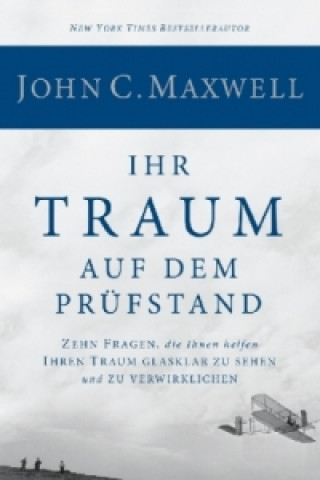 Kniha Ihr Traum auf dem Prüfstand John C. Maxwell