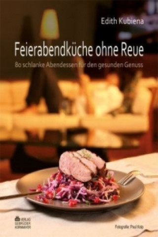 Kniha Feierabendküche ohne Reue Edith Kubiena