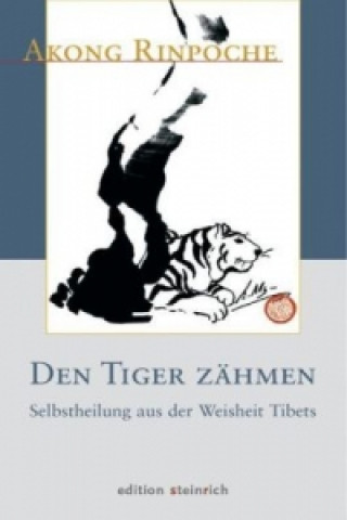 Könyv Den Tiger zähmen kong Rinpoche