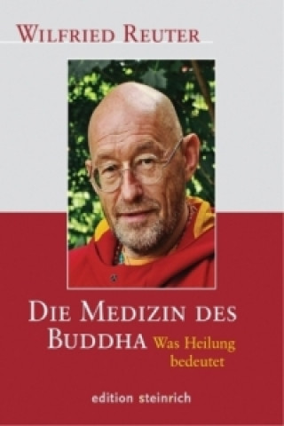 Knjiga Die Medizin des Buddha Wilfried Reuter
