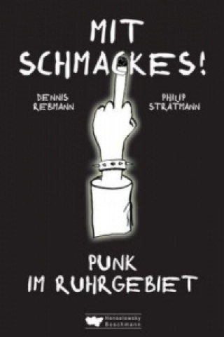 Kniha Mit Schmackes! Punk im Ruhrgebiet Philip Stratmann