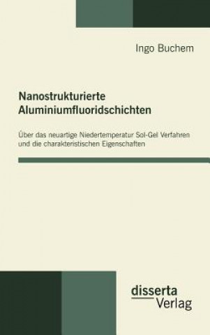 Kniha Nanostrukturierte Aluminiumfluoridschichten Ingo Buchem