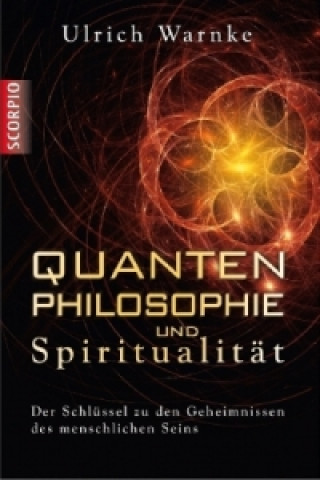 Könyv Quantenphilosophie und Spiritualität Ulrich Warnke