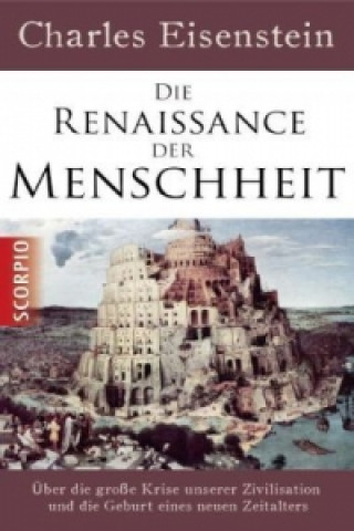 Knjiga Die Renaissance der Menschheit Charles Eisenstein