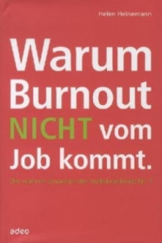 Livre Warum Burnout nicht vom Job kommt Helen Heinemann