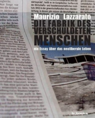 Книга Die Fabrik des verschuldeten Menschen Maurizio Lazzarato