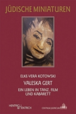 Könyv Valeska Gert Elke-Vera Kotowski