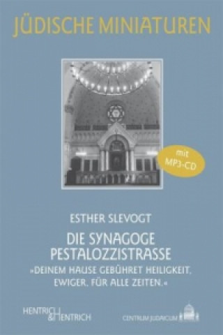 Könyv Die Synagoge Pestalozzistraße, m. 1 Audio Esther Slevogt