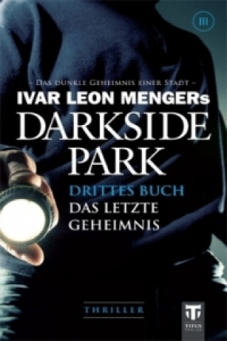 Buch Darkside Park, Das letzte Geheimnis Ivar L. Menger