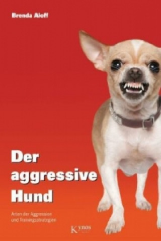 Książka Der aggressive Hund Brenda Aloff