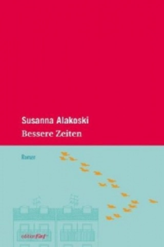Kniha Bessere Zeiten Susanna Alakoski