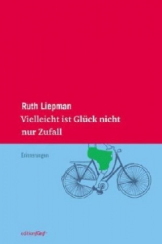 Buch Vielleicht ist Glück nicht nur Zufall Ruth Liepman