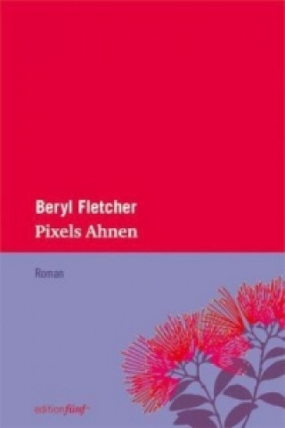 Knjiga Pixels Ahnen Beryl Fletcher