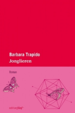 Kniha Jonglieren Barbara Trapido