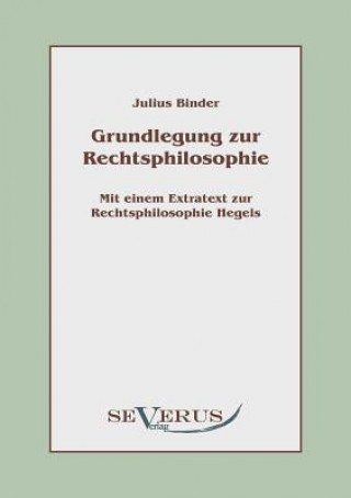 Knjiga Grundlegung zur Rechtsphilosophie Julius Binder