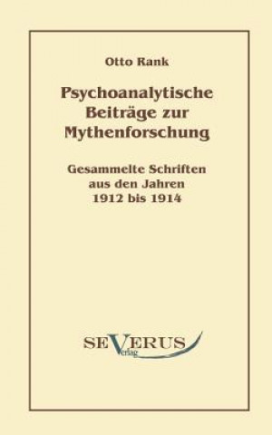 Carte Psychoanalytische Beitrage zur Mythenforschung Otto Rank