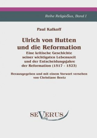 Kniha Ulrich von Hutten und die Reformation Paul Kalkoff