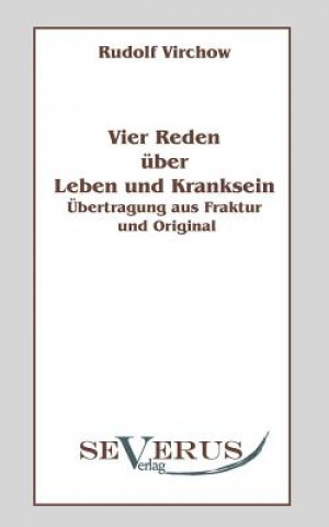 Kniha Vier Reden uber Leben und Kranksein Rudolf Virchow