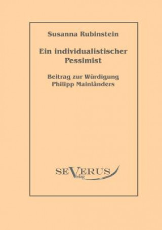 Kniha individualistischer Pessimist Susanna Rubinstein