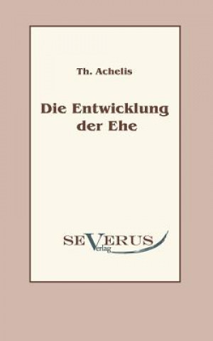 Knjiga Entwicklung der Ehe Thomas Achelis