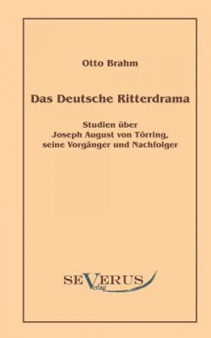 Kniha deutsche Ritterdrama des achtzehnten Jahrhunderts Otto Brahm