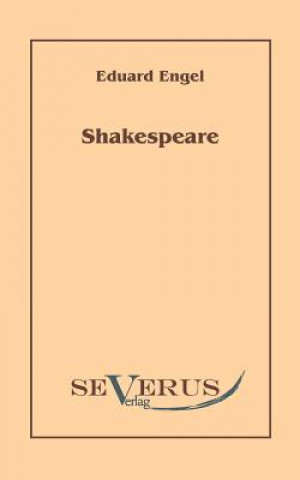Kniha Shakespeare. Mit einem Anhang Eduard Engel