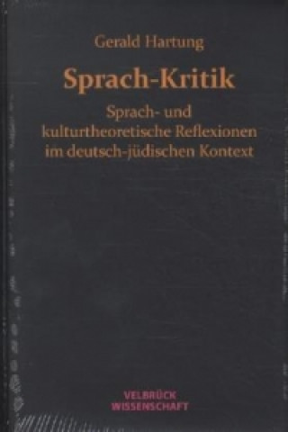Könyv Sprach-Kritik Gerald Hartung
