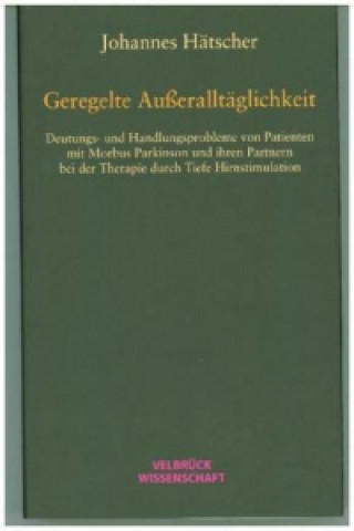 Kniha Geregelte Außeralltäglichkeit Johannes Hätscher