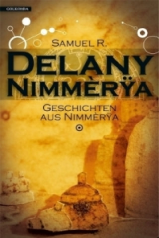 Kniha Geschichten aus Nimmèrÿa Samuel R. Delany