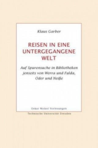 Kniha Reisen in eine untergegangene Welt Klaus Garber
