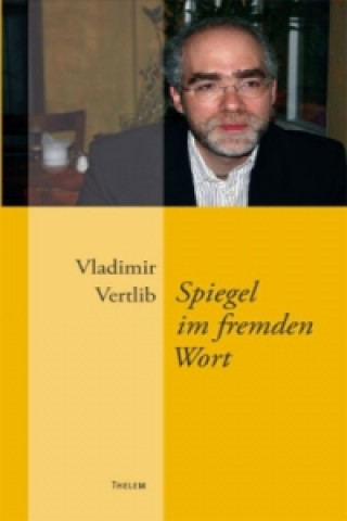 Kniha Spiegel im fremden Wort Vladimir Vertlib
