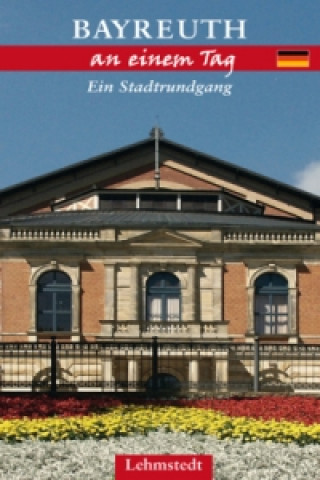 Könyv Bayreuth an einem Tag Michael Schulze