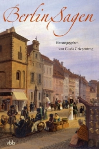 Könyv Berlin-Sagen Gisela Griepentrog