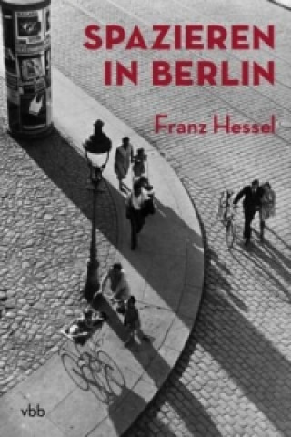 Carte Spazieren in Berlin Franz Hessel