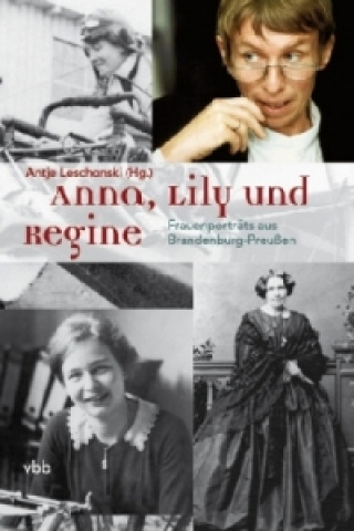 Könyv Anna, Lily und Regine Antje Leschonski