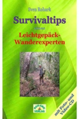 Buch Survivaltips eines Leichtgepäck-Wanderexperten Sven Rohark