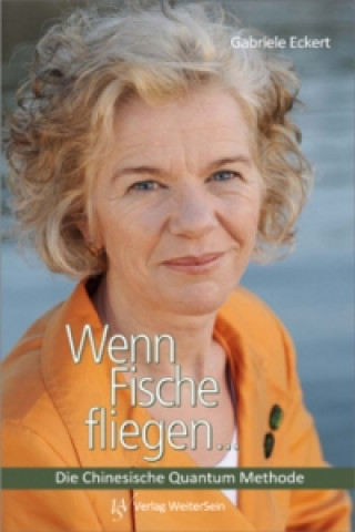 Kniha Wenn Fische fliegen... Gabriele Eckert