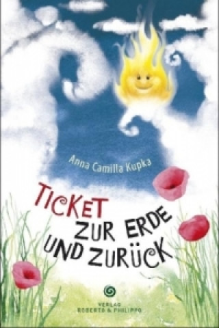 Könyv Ticket zur Erde und zurück Anna Kupka