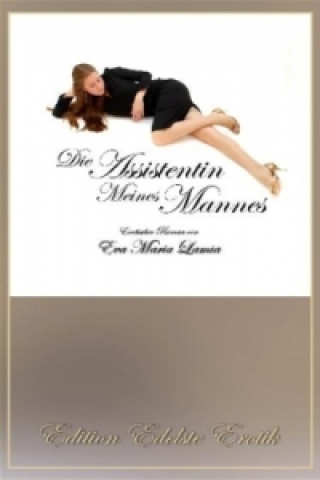 Kniha Die Assistentin meines Mannes Eva M. Lamia