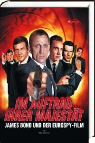 Kniha Im Auftrag Ihrer Majestät - James Bond und der Eurospy-Film Peter Osteried