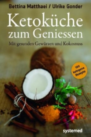 Kniha Ketoküche zum Genießen Bettina Matthaei
