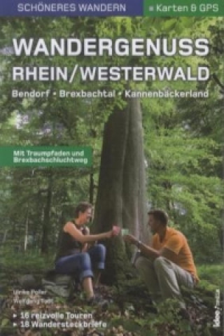 Könyv Wandergenuss Rhein-Westerwald - Schöneres Wandern Pocket mit Detail-Karten, Höhenprofilen und GPS-Daten Ulrike Poller
