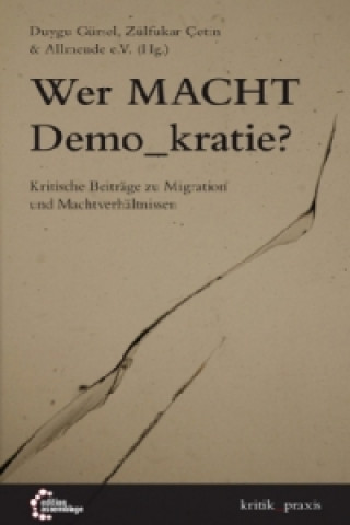 Kniha Wer Macht Demo_kratie? Duygu Gürsel