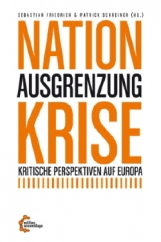 Kniha Nation, Ausgrenzung, Krise Sebastian Friedrich